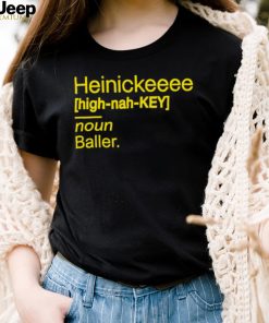 Heinickeeee Definition Baller 2022 shirt