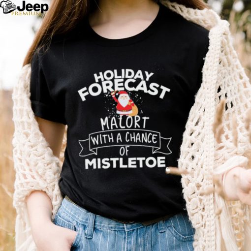 Holiday Forecast Malort With A Chance Of Mistletoe Christmas Shirt