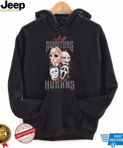 Horror Characters All Monsters Are Humans Halloween Shirt0