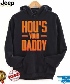 Houston Astros HOU’s Your Daddy Shirt