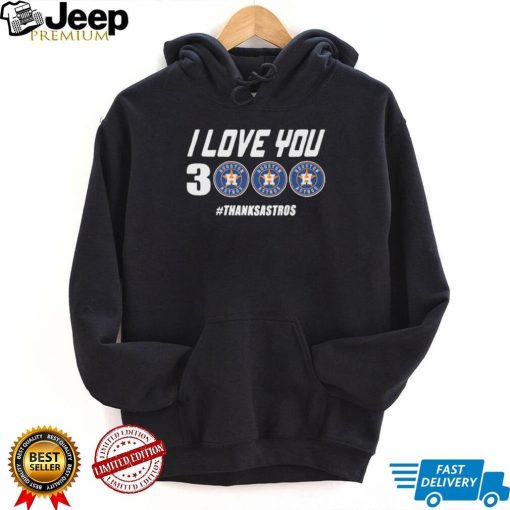 Houston Astros I Love You 3000 Thanks Astros Shirt