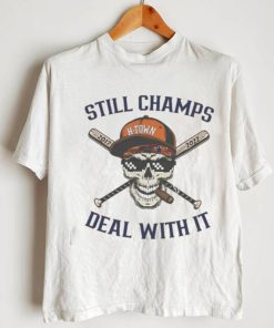 Houston Astros Still Champs Deal With It Skull H town Shirt