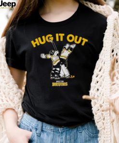 Hug it Out Boston Bruins shirt