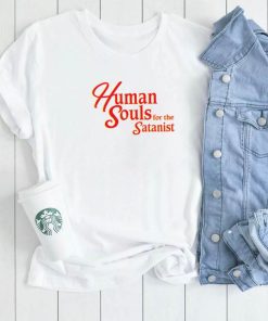 Human Souls For The Satanist Shirt0