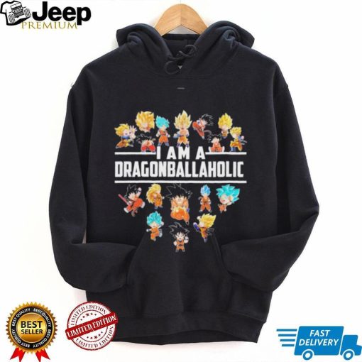 I Am A Dragonballaholic Shirt