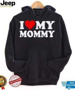 I LOVE HEART MY MOMMY MOM MOTHER MAMA Shirt