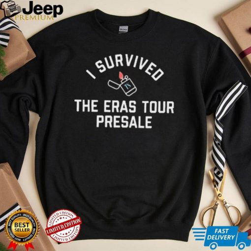 I Survived The Eras Tour Presale Taylor Swift Shirt
