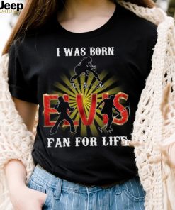 I Was Born To Be An Elvis Fan For Life T Shirt