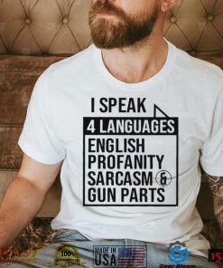 I speak 4 languages English Profanity shirt0