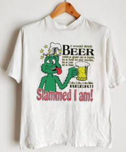 I would drink beer with a goat on a boat Slammed I am T Shirt