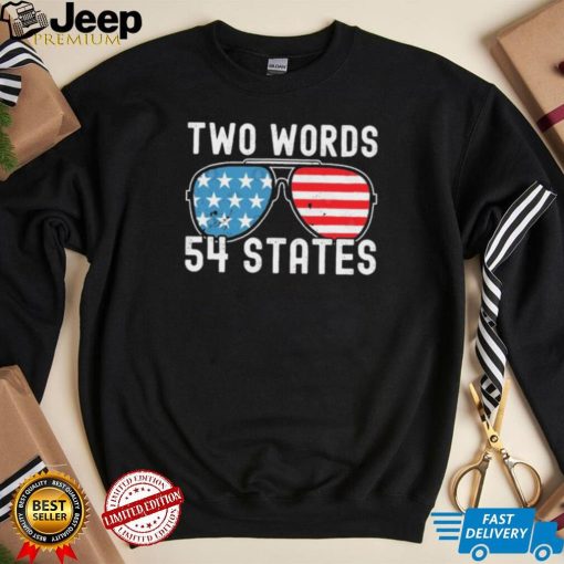 Two Words – 54 States Joe Biden Glasses Shirt