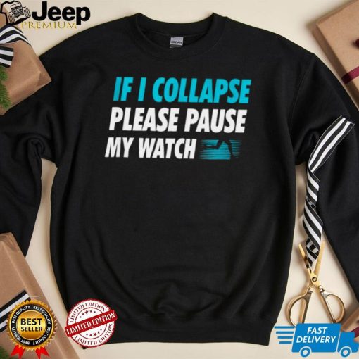 If I Collapse Please Pause My Watch Running Marathon Runner Tank ShirtTop Shirt