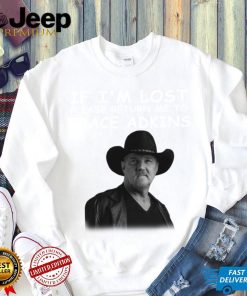 If I’M Lost Please Return Me To Trace Adkins T Shirt