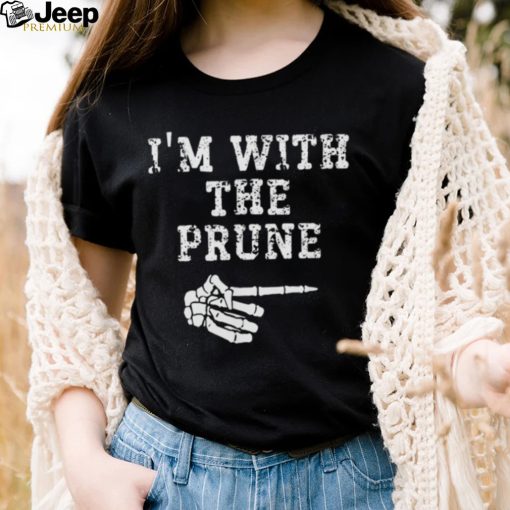 I’m with the prune point matching shirt