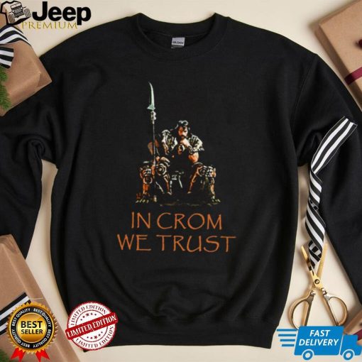 In Crom We Trust Barbarian Unisex Sweatshirt