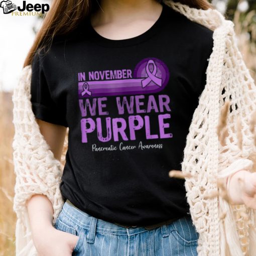 In November We Wear Purple Pancreatic Cancer Awareness T Shirt