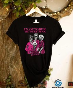 In October We Were Pink Breast Cancer Awareness T Shirt0