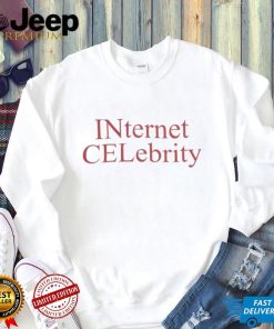 Internet Celebrity official art shirt