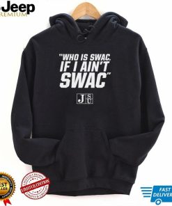 Jackson State Football who is Swac if I ain’t Swac logo shirt