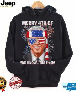 Joe Biden Dazed Merry 4th Of You Know.. The Thing Tank ShirtTop Shirt