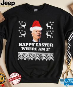 Joe Biden Happy Easter Where Am I Ugly Christmas Shirt