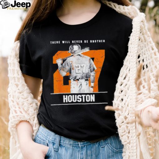 José Altuve there will never be another Houston Astros T Shirt