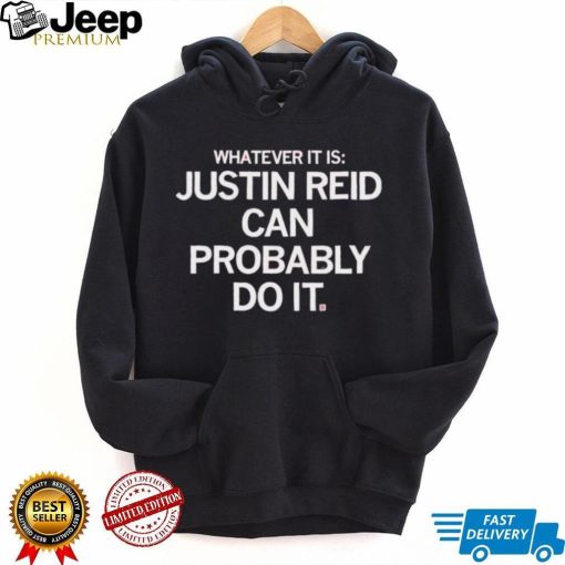 Kansas City Chiefs Justin Reid Can Probably Do It Shirt