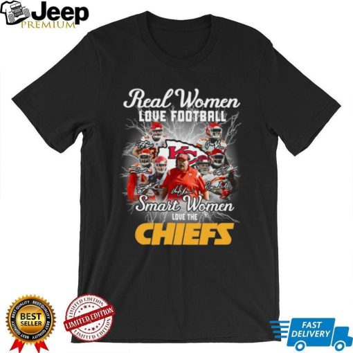 Kansas city Chiefs real women love Football smart women love the Kansas city Chiefs team 2022 signatures Tee