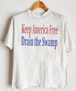 Keep America Free Drain the Swamp 2022 shirt