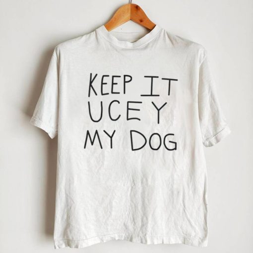 Keep it Uce Y my dog WWE shirt