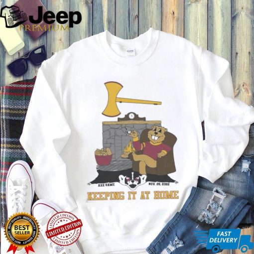 Keeping It At Home Minnesota Golden Gophers Beat Wisconsin Badgers 2022 Shirt