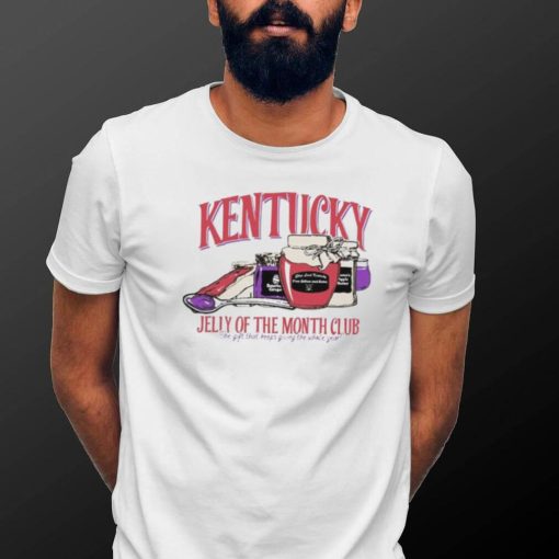 Kentucky Jelly Of The Month Club Shirt