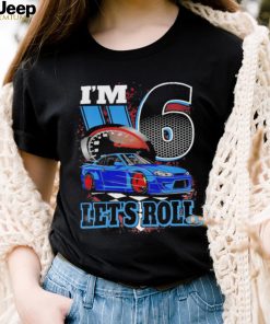 Kids I’m 6 Year Old Let’s Roll Race Car Birthday 6th Birthday Racing Shirt