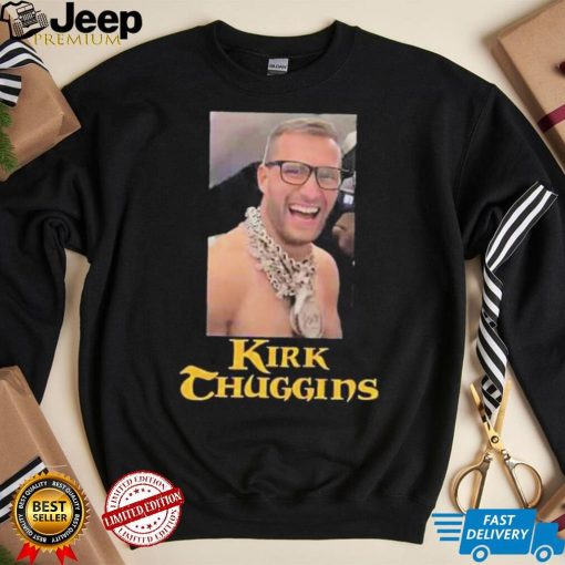 Kirk Cousins Kirk Thuggins Shirt