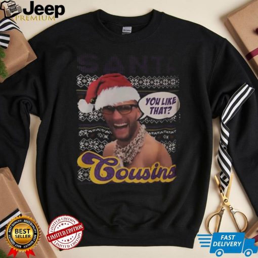 Kirk Cousins Santa Cousins You Like That Christmas Ugly Shirt