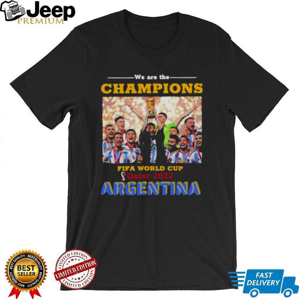 We Are The Champions, Fifa World Cup Qatar 2022 T Shirt