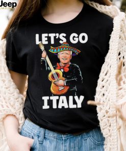 Let’s Go Italy – Funny Anti Biden T Shirt