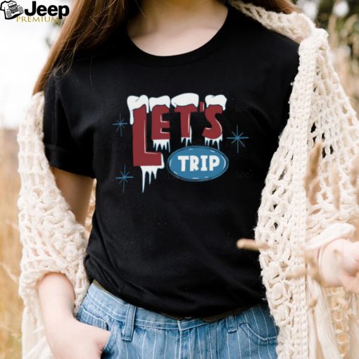 Let’s trip ice t shirt