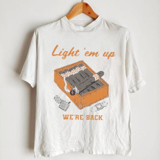 Light ‘Em Up We’re Back Tennessee Volunteers Shirt