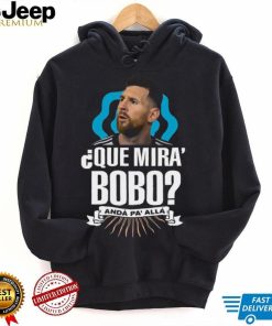 Lionel Messi que miras bobo and pa’ alla 2022 shirt