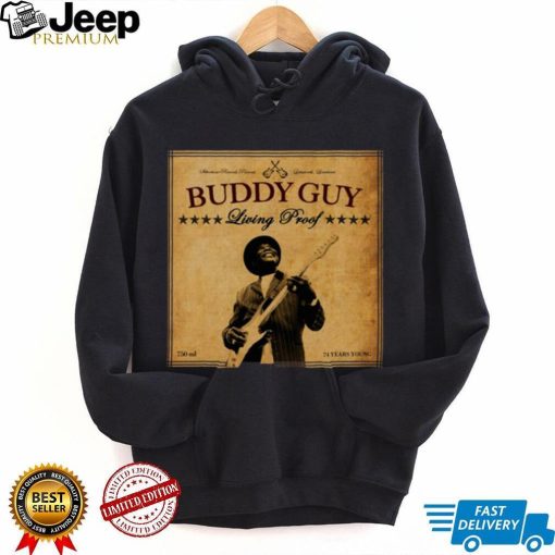 Living Proof Buddy Guy shirt