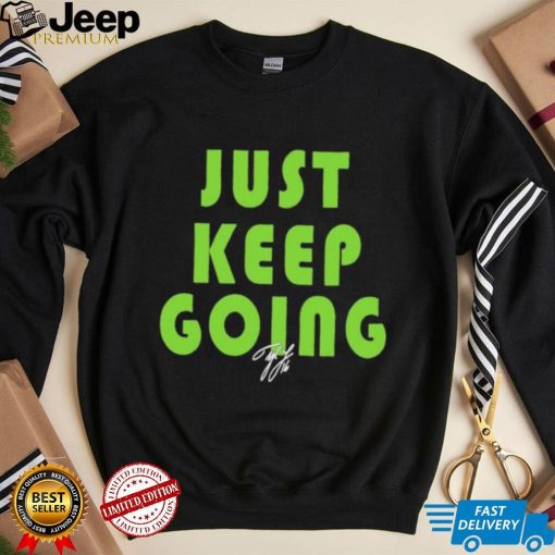 Lockett Just Keep Going Tyler Lockett Signature Shirt