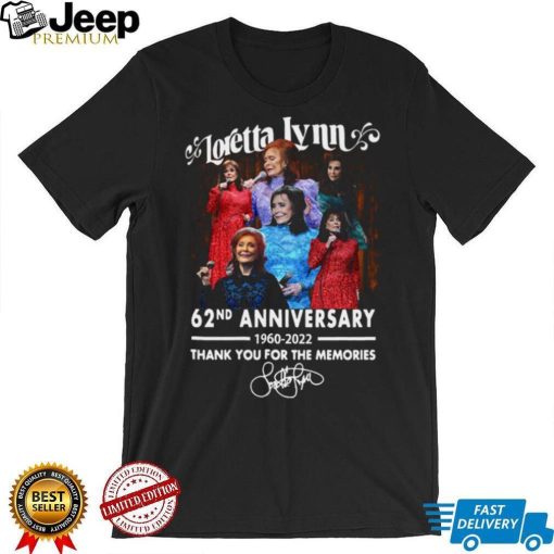 Loretta lynn 62nd anniversary 1960 2022 thank you for the memories signature shirt