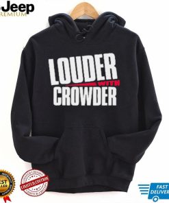 Louder With Crowder Clothing Shirt