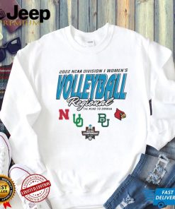 Louisville 2022 NCAA Division I Women’s Volleyball Regional The Road To Omaha Shirt