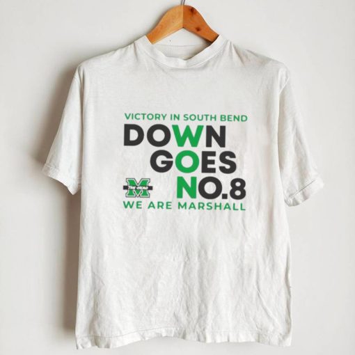 Marshall University Football Victory in South Bend Down Goes No.8 T Shirt