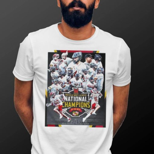 Maryland Terrapins Men’s Lacrosse Team National Champions 2022 Be The Best Shirt