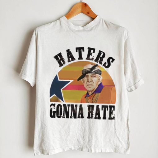 Mattress Mack Haters Gonna Hate Houston Astros Shirt