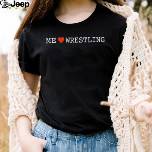 Me love wrestling T Shirt