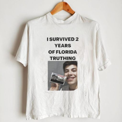 Meilo I survived 2 years of florida truthing shirt